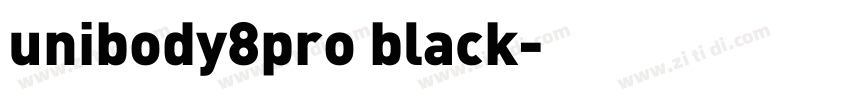 unibody8pro black字体转换